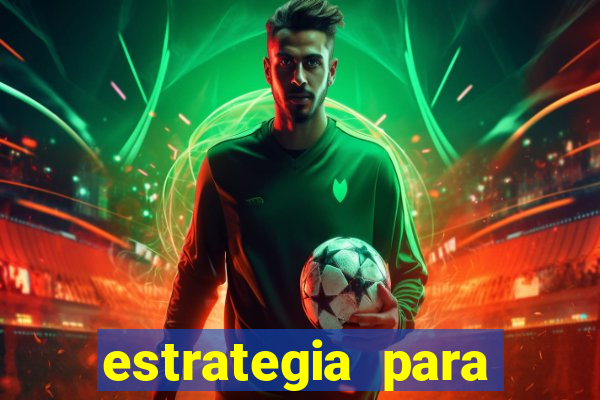 estrategia para jogar na roleta